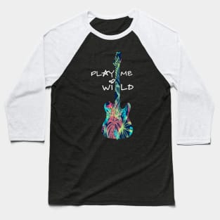 Play me wild Baseball T-Shirt